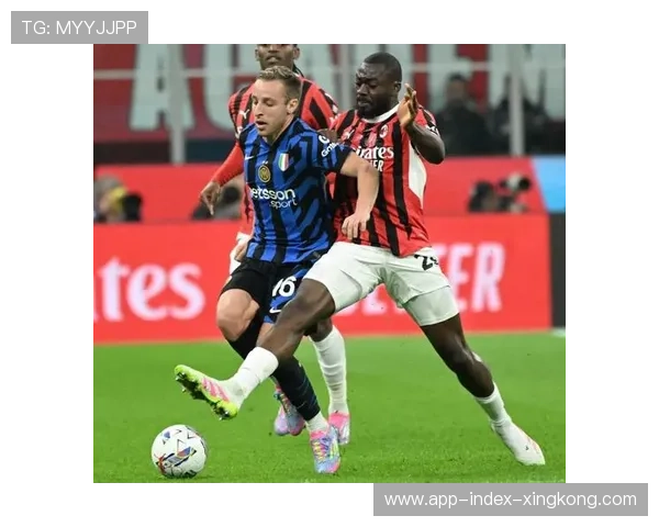 AC米兰在高强度对抗下保持稳定输出,攻守兼备