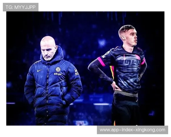 切尔西教练组被曝战术会议争执，内部矛盾显现